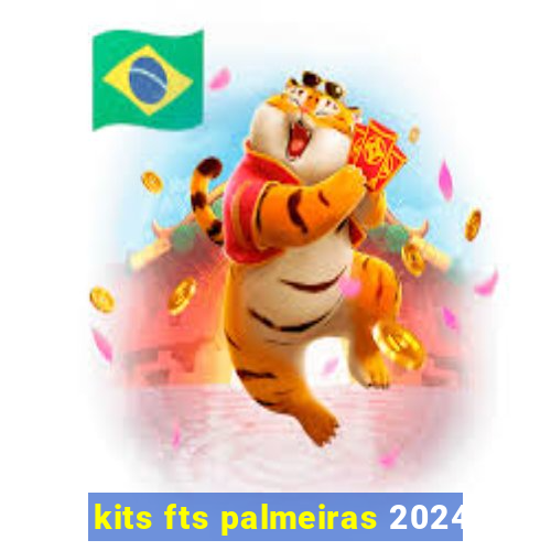 kits fts palmeiras 2024